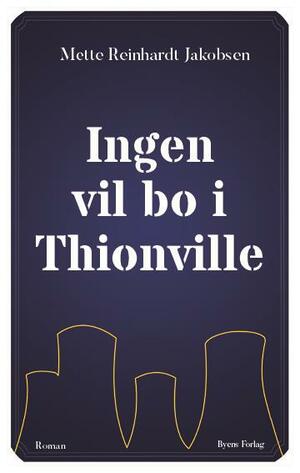 Ingen vil bo i Thionville