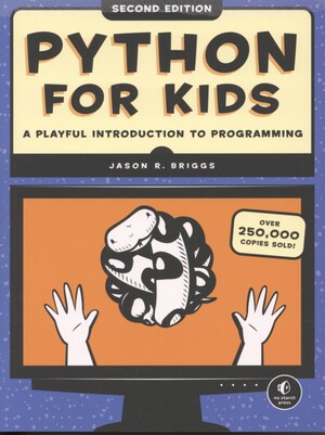 Python for kids : a playful introduction to programming