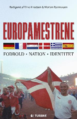 Europamestrene : fodbold, nation, identitet
