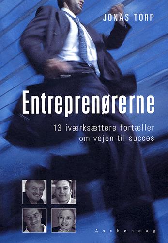 Entreprenørerne : 13 iværksættere fortæller om vejen til succes