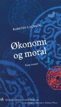 Økonomi og moral : fem essays