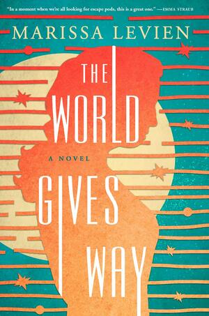 The world gives way : a novel