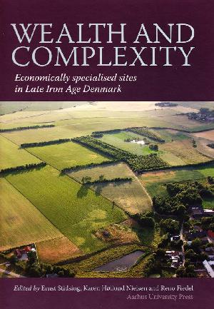 Wealth and complexity : economically specialised sites in late iron age Denmark