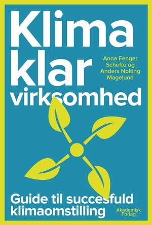 Klimaklar virksomhed : guide til succesfuld klimaomstilling