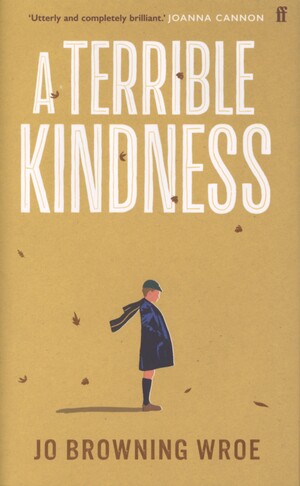 A terrible kindness