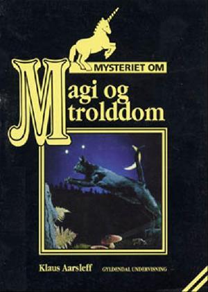 Mysteriet om magi og trolddom