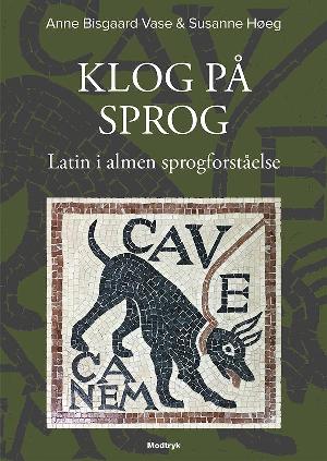 Klog på sprog : latin i almen sprogforståelse