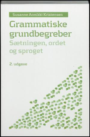 Grammatiske grundbegreber : sætningen, ordet og sproget