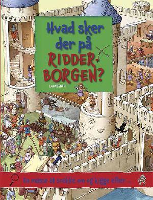 Hvad sker der på ridderborgen? : en masse at snakke om og kigge efter