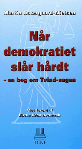 Når demokratiet slår hårdt : en bog om Tvind-sagen