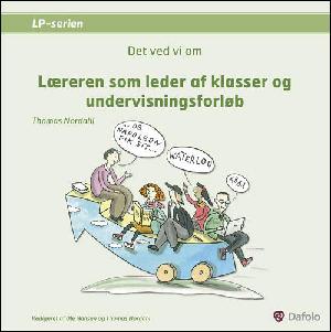 Det ved vi om læreren som leder af klasser og undervisningsforløb