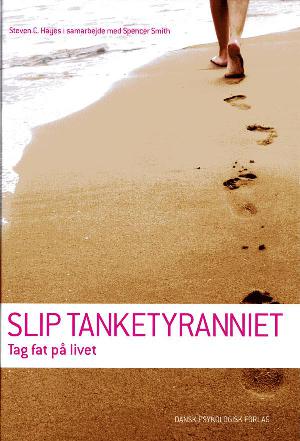 Slip tanketyranniet - tag fat på livet