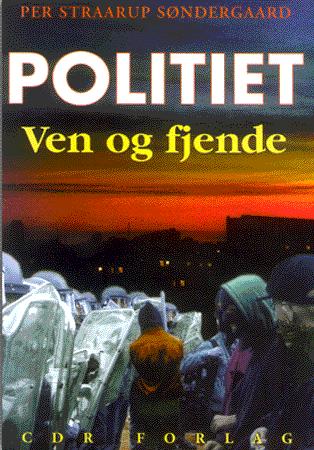 Politiet - ven og fjende : en debatbog
