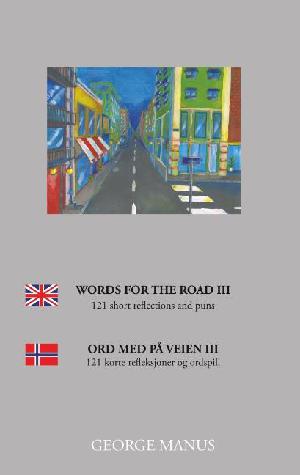 Words for the road. Volume 3 : 121 short reflections and puns