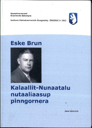 Eske Brun Kalaallit-Nunaatalu nutaaliaasup pinngornera