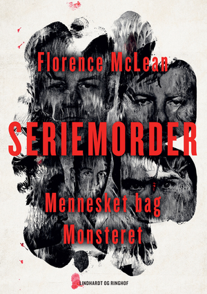 Seriemorder : mennesket bag monsteret