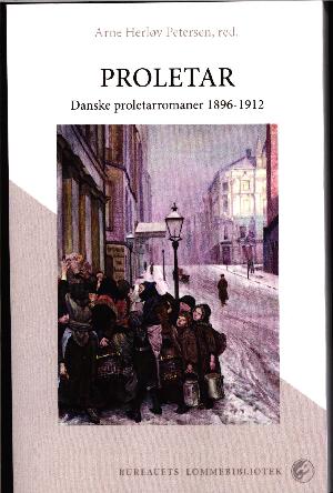 Proletar : danske proletarromaner 1896-1912