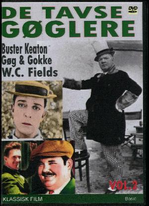 De tavse gøglere. Vol. 2 : Buster Keaton, Gøg & Gokke, W.C. Fields