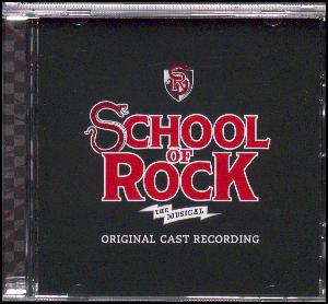 School of rock : the musical : original cast recording