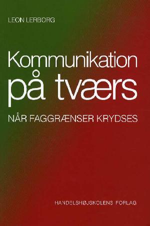 Kommunikation på tværs : når faggrænser krydses