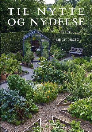 Til nytte og nydelse : den dekorative køkkenhave