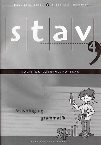 Stav 4 : stavning og grammatik for 4. klasse -- Facit og løsningsforslag