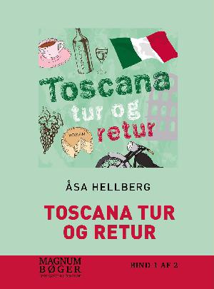 Toscana tur og retur. Bind 1