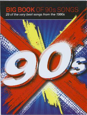 Big book of 90s songs : 29 of the very best songs from the 1990s
