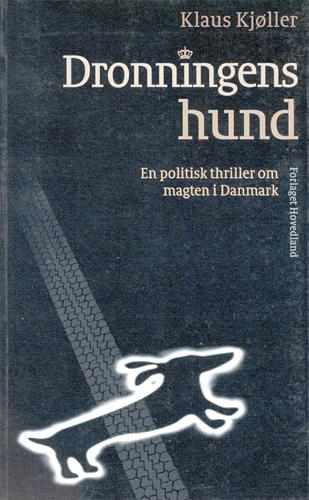 Dronningens hund : politisk thriller