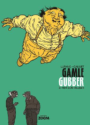 Gamle gubber. Bind 3 : Han som rejser