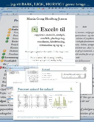 Jeg vil bare, lige, hurtigt gerne bruge Excel til rapporter, statistik, cockpit, overblik, planlægning, storskærm, kioskvisning, automation og og og