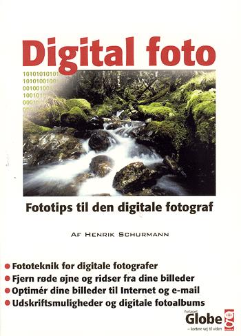 Digital foto : fototips til den digitale fotograf!