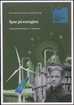 Spar på energien : inspirationskatalog 5.-6. klassetrin