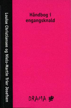 Håndbog i engangsknald : sex er smukt og naturligt: Familietamtam : det bli'r så hyggeligt: Hvorfor krydsede feministen vejen? : scener fra et par forhold: Af porno er du kommet : en seksistentialistisk fortælling