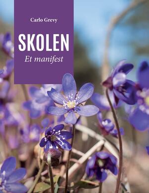 Skolen : et manifest