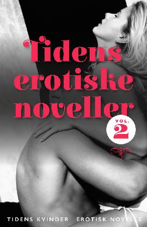 Tidens erotiske noveller : erotisk novelle. Vol. 2