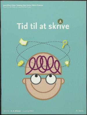 Tid til at skrive - A : dansk : 3.-4. klasse : elevbog/web