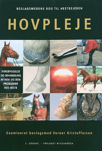 Beslagsmedens bog til hesteejeren - hovpleje : forebyggelse og behandling af hov- og benproblemer hos heste