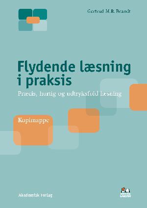 Flydende læsning i praksis : præcis, hurtig og udtryksfuld læsning -- Kopimappe