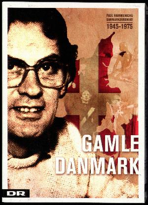 Gamle Danmark 1945-1975 : en krønike om generationen efter krigen. Disc 4