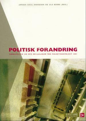 Politisk forandring : værdipolitik og nye skillelinjer ved folketingsvalget 2001