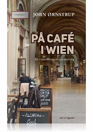 På cafe i Wien : en kulturhistorisk lystvandring