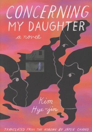 Concerning my daughter : a novel