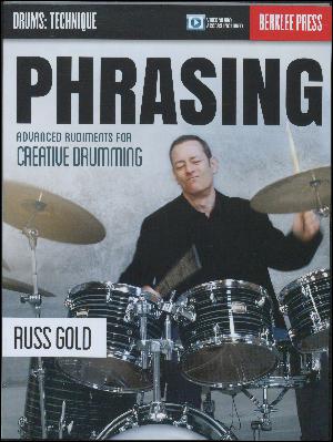 Phrasing : advanced rudiments for creative drumming