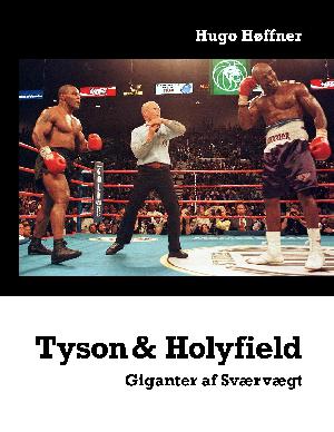 Tyson & Holyfield : giganter af sværvægt