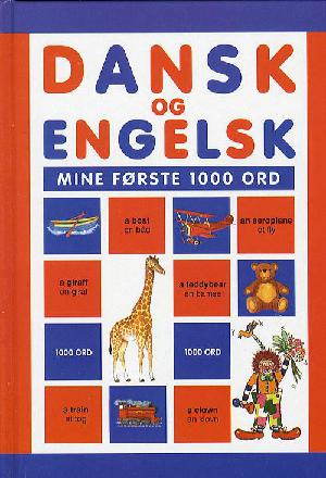 Dansk og engelsk : mine første 1000 ord