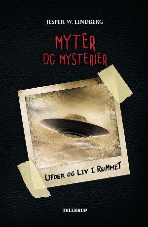 Myter og mysterier - ufoer og liv i rummet