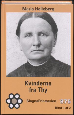 Kvinderne fra Thy. Bind 1