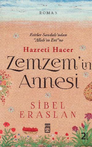 Zemzem'in annesi : Hazreti Hacer