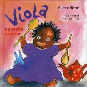 Viola og grydeskeerne